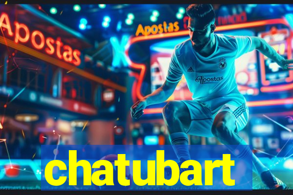 chatubart