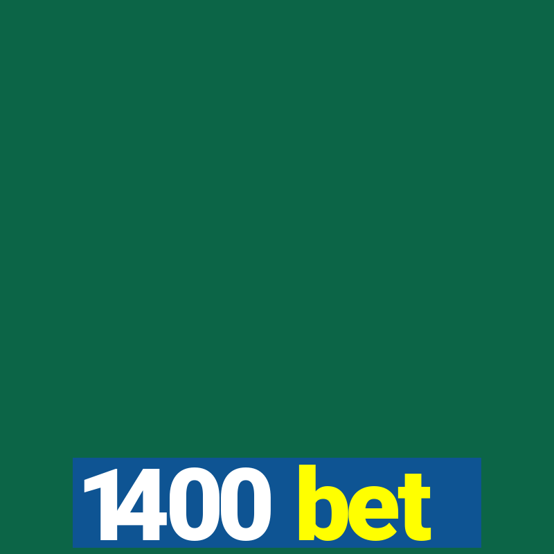 1400 bet