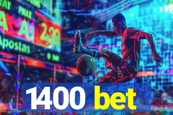 1400 bet