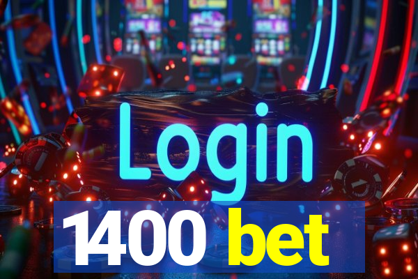 1400 bet