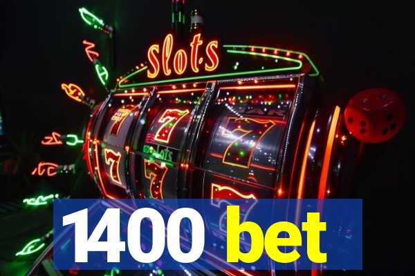 1400 bet