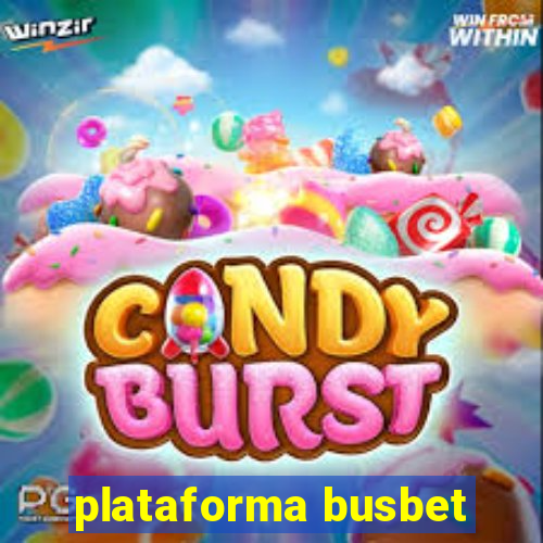 plataforma busbet