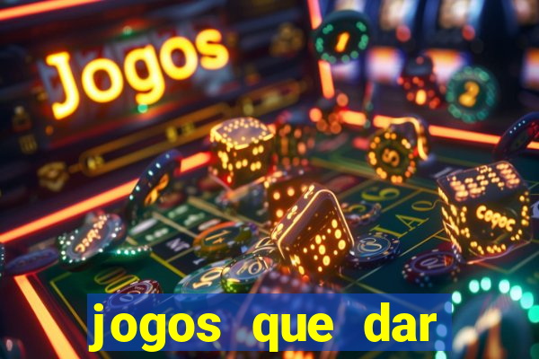 jogos que dar dinheiro de verdade