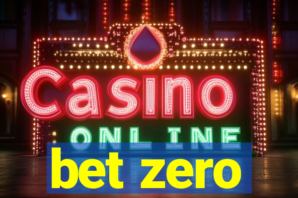 bet zero