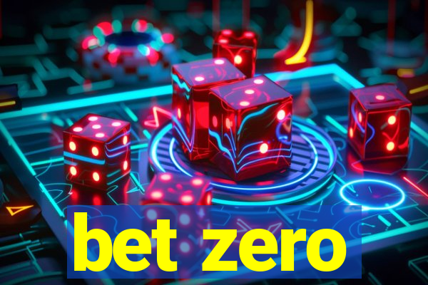 bet zero