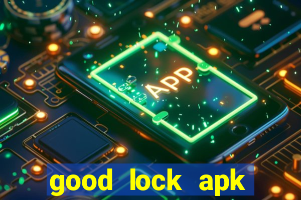 good lock apk android 13