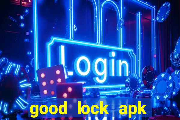 good lock apk android 13