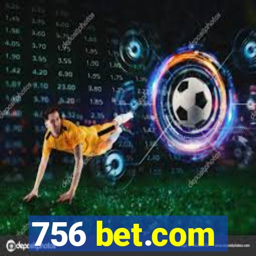 756 bet.com