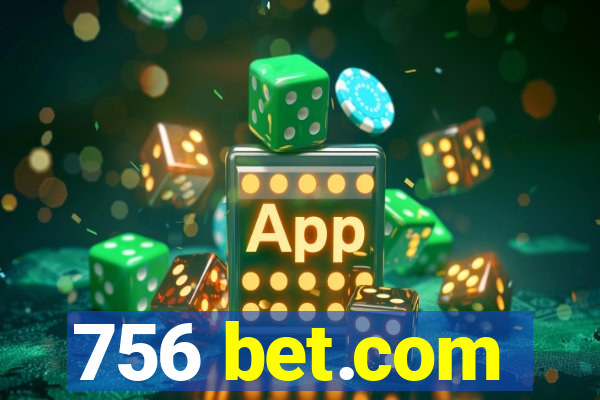 756 bet.com