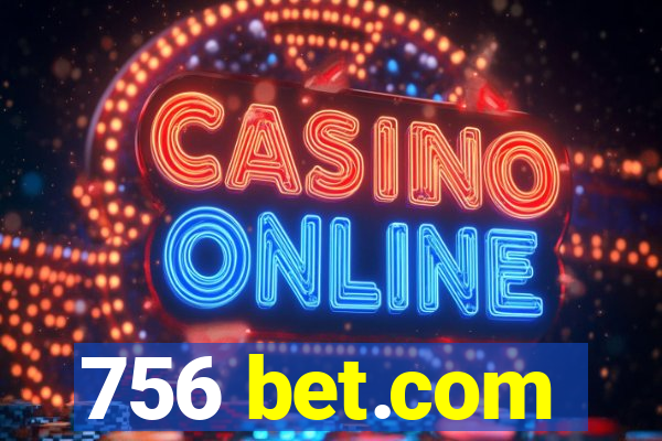 756 bet.com