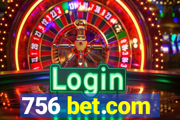 756 bet.com