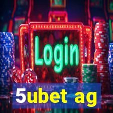 5ubet ag