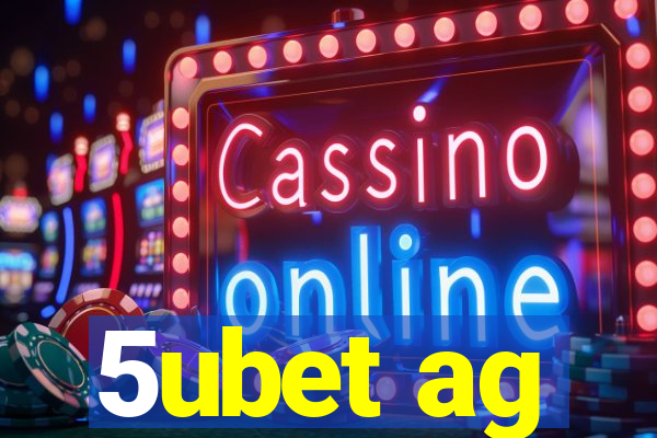 5ubet ag