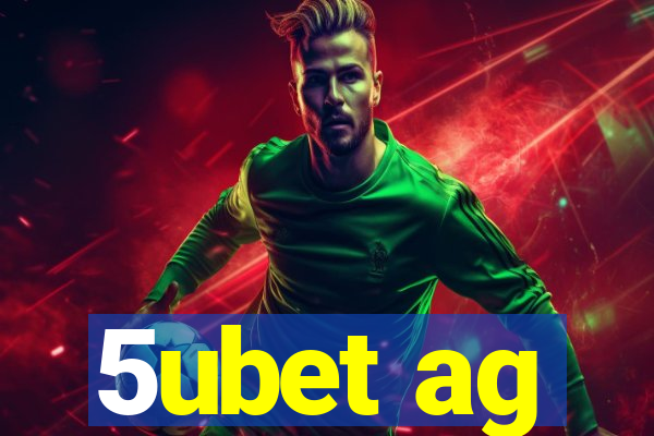 5ubet ag