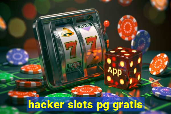 hacker slots pg gratis