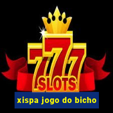 xispa jogo do bicho