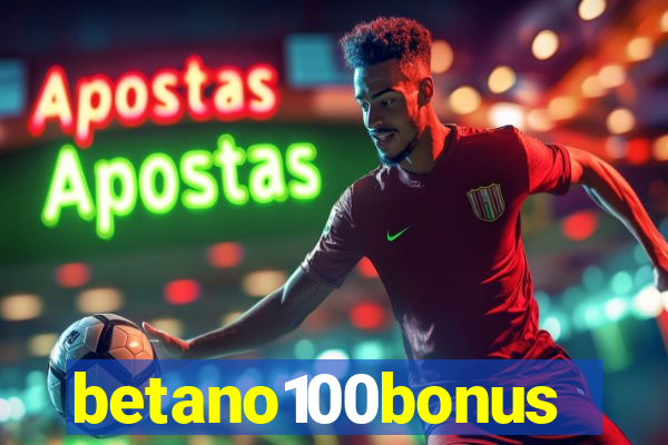 betano100bonus