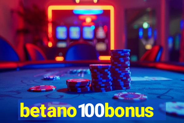 betano100bonus