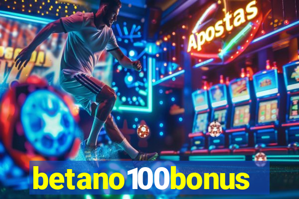 betano100bonus