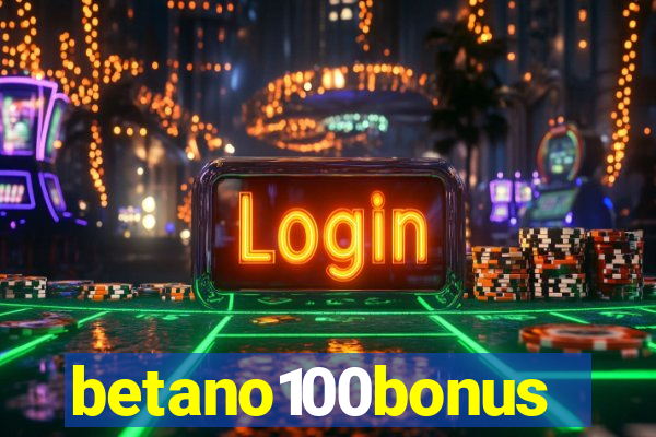 betano100bonus