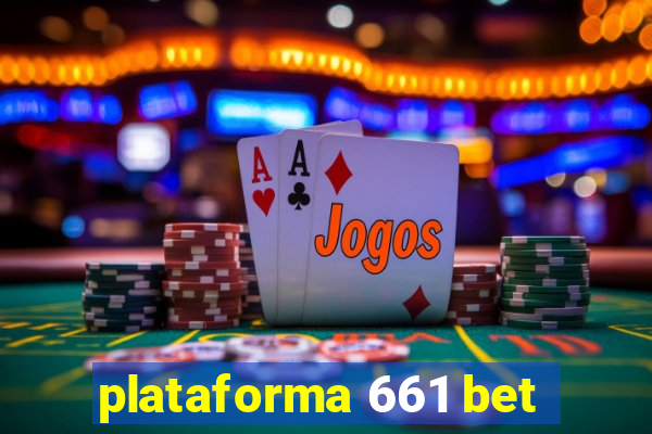 plataforma 661 bet