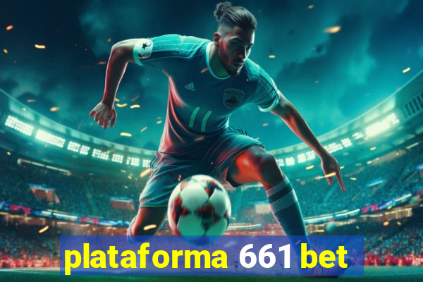 plataforma 661 bet