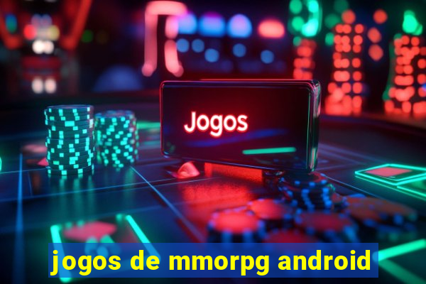 jogos de mmorpg android