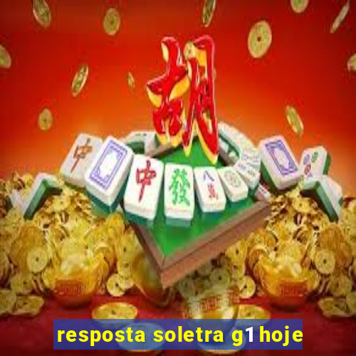 resposta soletra g1 hoje