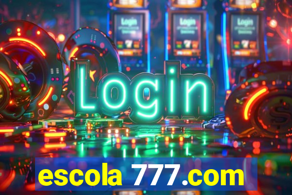 escola 777.com