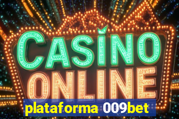 plataforma 009bet