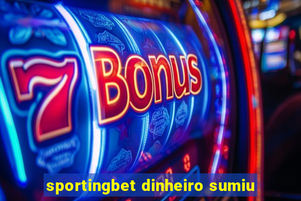 sportingbet dinheiro sumiu