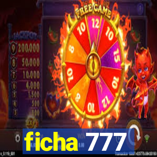 ficha 777