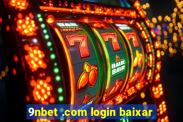 9nbet .com login baixar