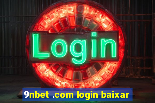 9nbet .com login baixar