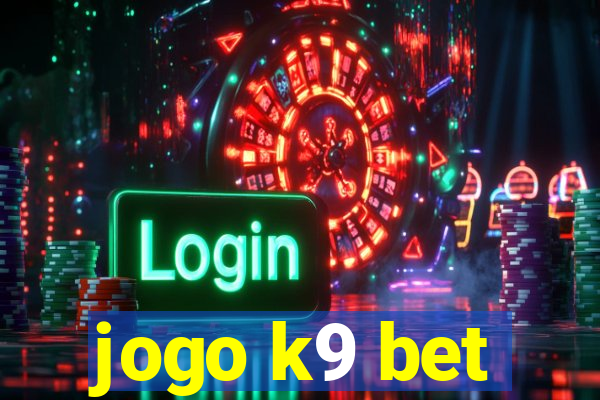 jogo k9 bet