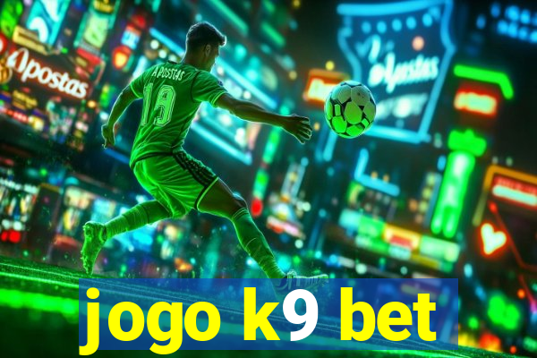 jogo k9 bet