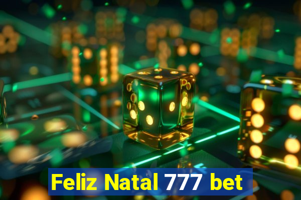 Feliz Natal 777 bet