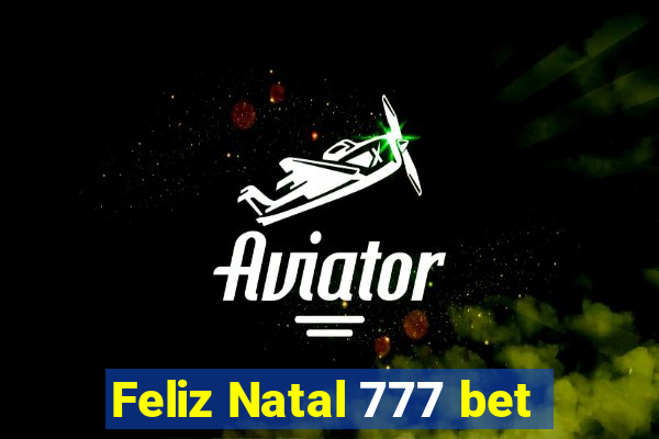 Feliz Natal 777 bet