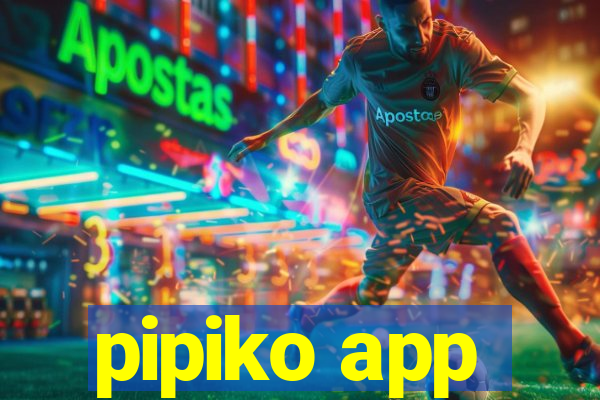 pipiko app