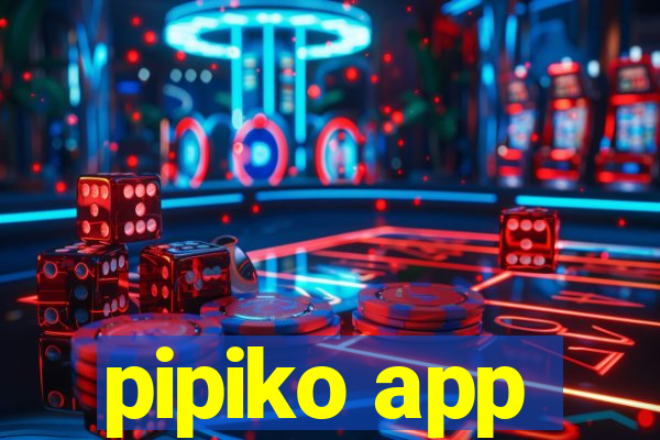 pipiko app