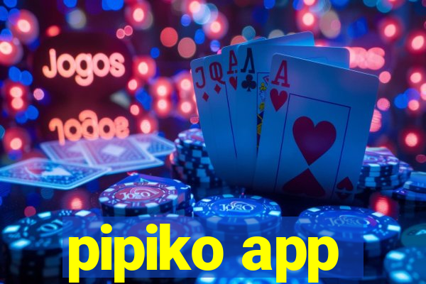 pipiko app