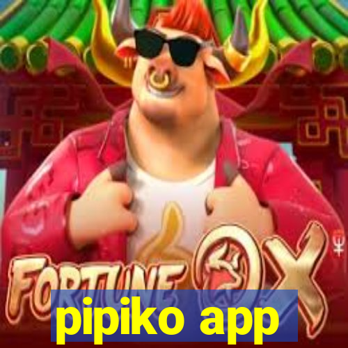 pipiko app