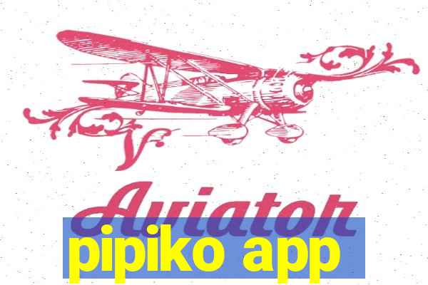 pipiko app