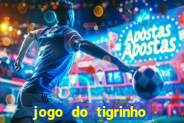 jogo do tigrinho em casa chinesa