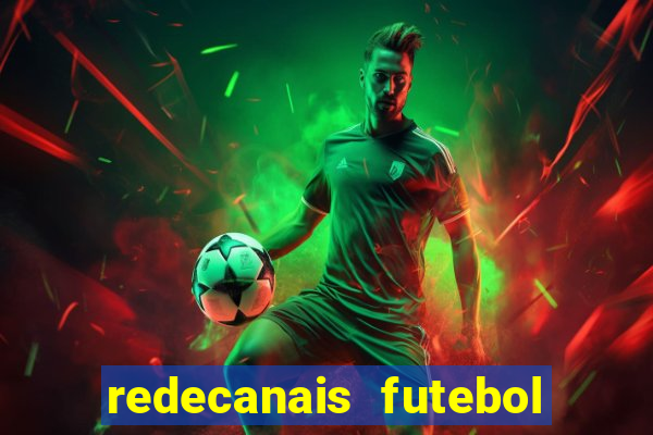 redecanais futebol ao vivo