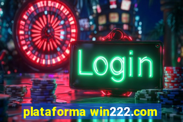 plataforma win222.com