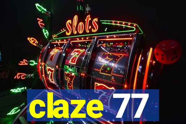 claze 77