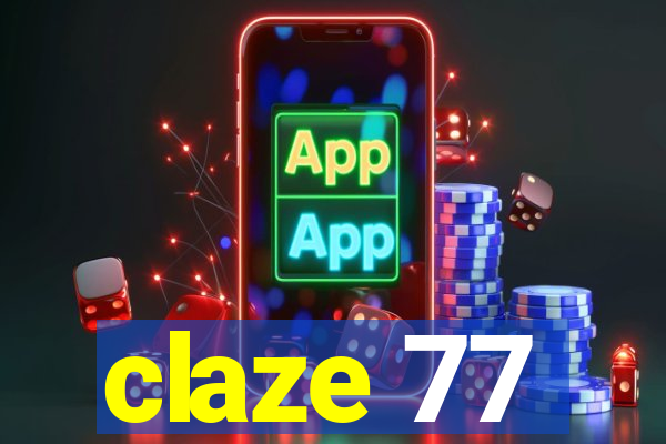 claze 77