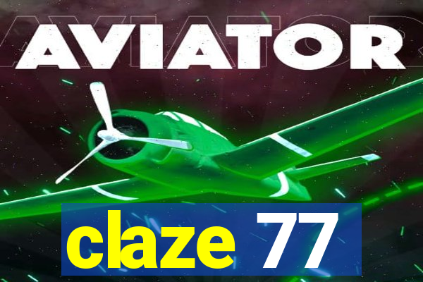 claze 77