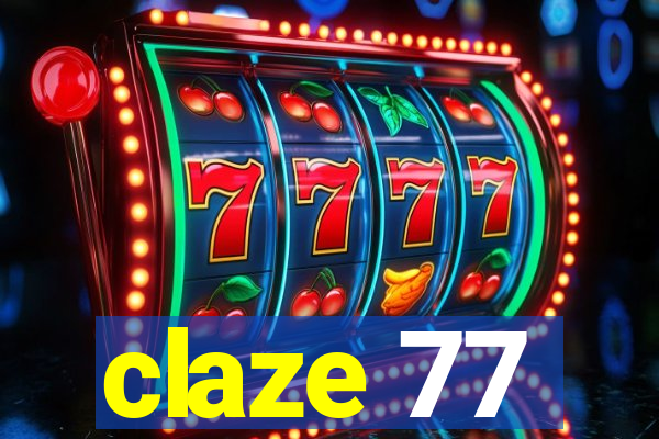 claze 77